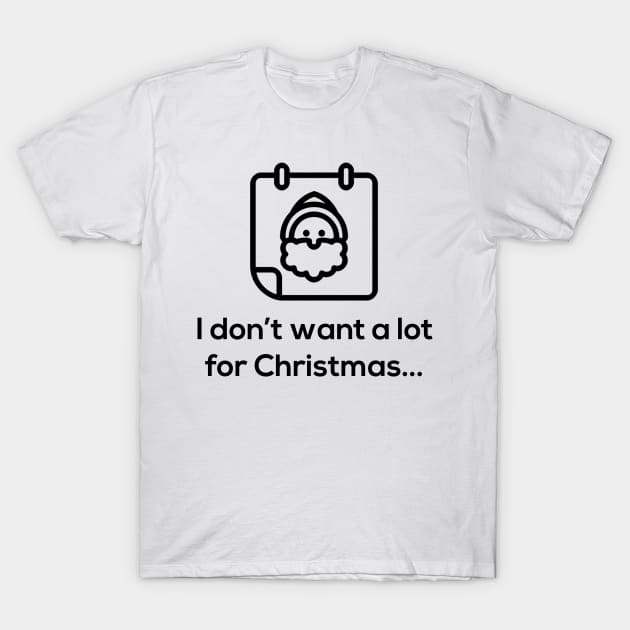 All I Want For Christmas T-Shirt by Rivenfalls